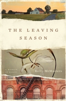 Hardcover The Leaving Season: A Memoir in Essays Book