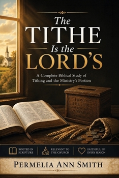 Paperback The Tithe Is the Lord's: A Complete Biblical Study of Tithing and the Ministry's Portion Book