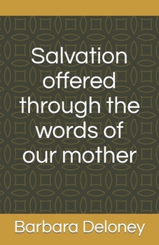 Paperback Salvation offered through the words of a mother. Book