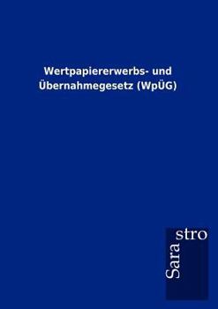 Paperback Wertpapiererwerbs- und Übernahmegesetz (WpÜG) [German] Book