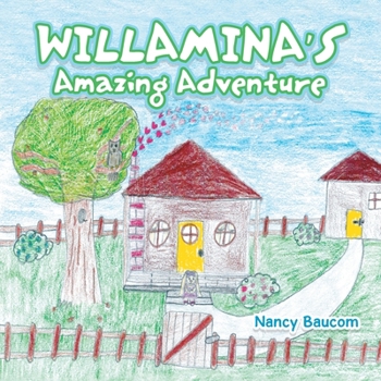 Paperback Willamina's Amazing Adventure Book