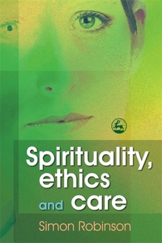 Paperback Spirituality, Ethics, and Care Book