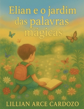 Elian e o jardim das palavras mágicas