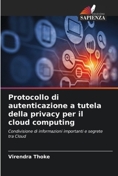 Paperback Protocollo di autenticazione a tutela della privacy per il cloud computing [Italian] Book