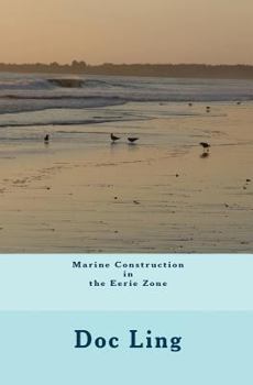 Paperback Marine Construction in the Eerie Zone Book