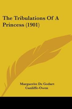 Paperback The Tribulations Of A Princess (1901) Book