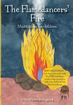 Paperback The Flamedancers' Fire: A fire meditation for children from The Valley of Hearts Book