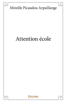 Paperback Attention école [French] Book