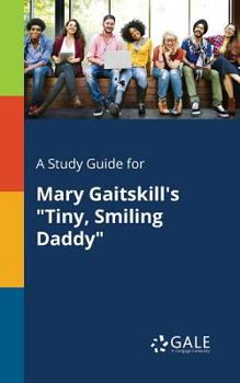Paperback A Study Guide for Mary Gaitskill's "Tiny, Smiling Daddy" Book