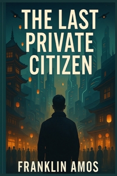 Paperback The Last Private Citizen: Where Tradition Meets Tomorrow Book