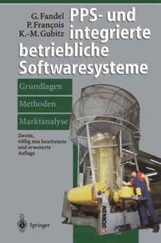 Paperback Pps- Und Integrierte Betriebliche Softwaresysteme: Grundlagen, Methoden, Marktanalyse [German] Book