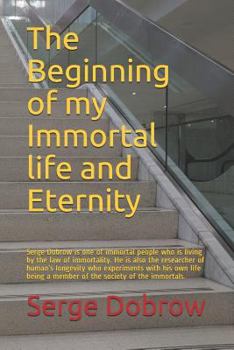 Paperback The Beginning of My Immortal Life and Eternity Book