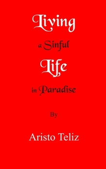 Paperback Living a Sinful Life in Paradise Book