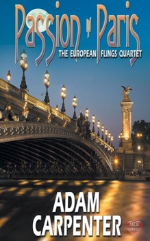 Paperback Passion in Paris: The European Flings Quartet #1 Book