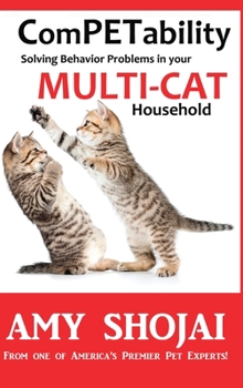 Hardcover ComPETability: Solving Behavior Problems in Your Multi-Cat Household Book