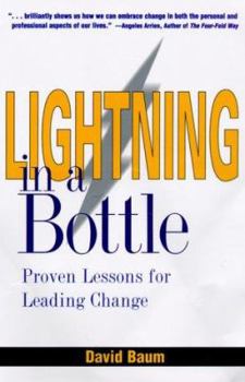 Paperback Lightning in a Bottle: Proven Lessons for Leading Change Book