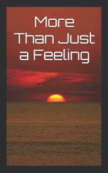 Paperback More Than Just a Feeling: Based on a True Story Book