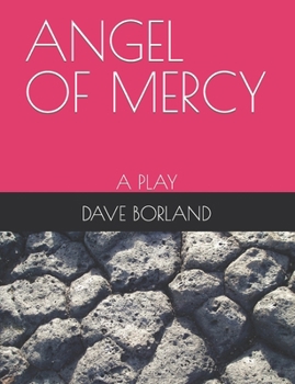 Paperback Angel of Mercy: A Play Book