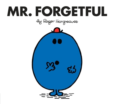 Mr. Forgetful (Mr. Men and Little Miss) - Book #14 of the Mr. Men