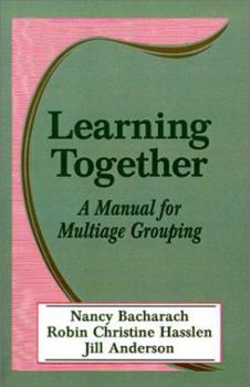 Paperback Learning Together: A Manual for Multiage Grouping Book