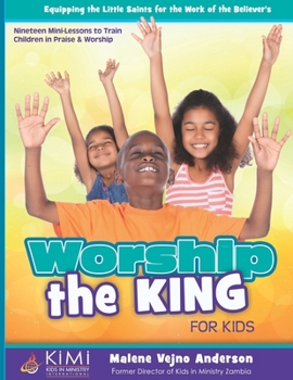 Paperback Worship the King (For Kids) Book