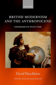 Hardcover British Modernism and the Anthropocene: Experiments with Time Book
