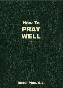 Paperback How to Pray Well Book