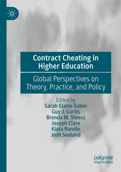 Paperback Contract Cheating in Higher Education: Global Perspectives on Theory, Practice, and Policy Book