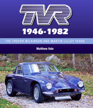 Hardcover Tvr 1946-1982: The Trevor Wilkinson and Martin Lilley Years Book