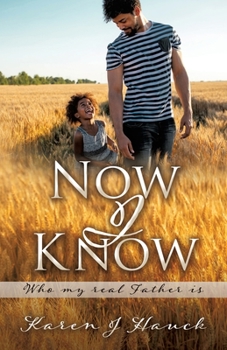 Paperback Now I Know: Who my real Father is Book