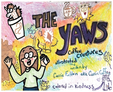 Hardcover The Yaws: Coffee Creatures Book