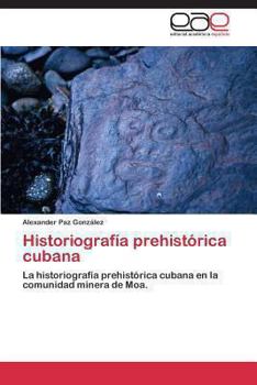 Historiografia Prehistorica Cubana