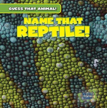 Library Binding Name That Reptile! Book