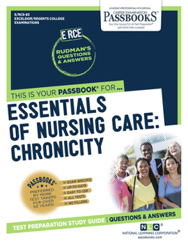 Paperback Essentials of Nursing Care: Chronicity (Rce-83): Passbooks Study Guide Volume 83 Book