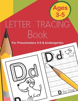 Paperback Letter Tracing Book for Preschoolers 3-5 & Kindergarten: Fun and Easy Way to Learn Alphabet Writing Practice workbook for Kids ages 3 to 5 Book
