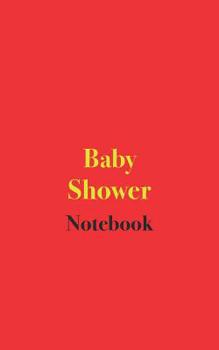 Paperback Baby Shower Notebook: Blank Lined Notebook for Organisers of Baby Showers Book