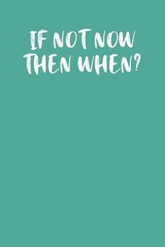 IF NOT NOW THEN WHEN?: Keto Diet Planner
