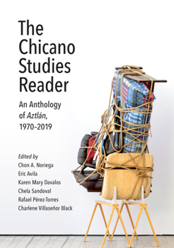 Paperback The Chicano Studies Reader: An Anthology of Aztlán, 1970-2019 Book