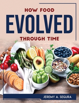 Paperback How Food Evolved Through Time Book