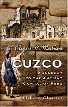 Paperback Cuzco. A Journey to the Ancient Capital of Peru Book