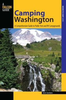 Paperback Camping Washington: A Comprehensive Guide to Public Tent and RV Campgrounds, Second Edition Book