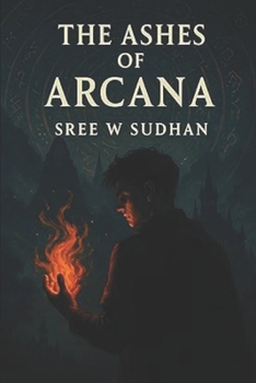 Paperback The Ashes of Arcana Book