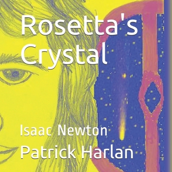 Paperback Rosetta's Crystal: Isaac Newton Book