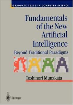Hardcover Fundamentals of the New Artificial Intelligence: Beyond Traditional Paradigms (Graduate Texts in Computer Science (Springer-Verlag)) Book