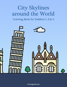 Paperback City Skylines around the World Coloring Book for Toddlers 1, 2 & 3 Book