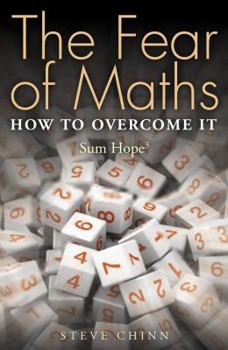 Paperback The Fear of Maths: How to Overcome It: Sum Hope 3 Book