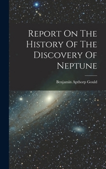 Hardcover Report On The History Of The Discovery Of Neptune Book