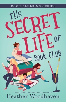 The Secret Life of Book Club - Book #1 of the Best Ever Book Club