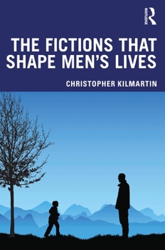 Paperback The Fictions that Shape Men's Lives Book