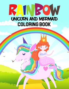 Paperback Rainbow-Unicorn and Mermaid Coloring Book: Easy Drawing Activity Book for Toddler/ Preschooler and Kids! Book